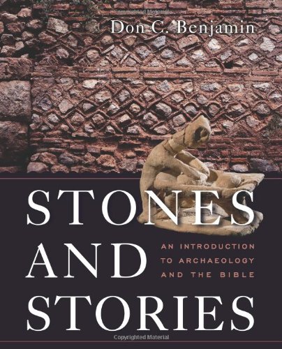 Stock image for Stones and Stories: An Introduction to Archeology and the Bible for sale by SecondSale