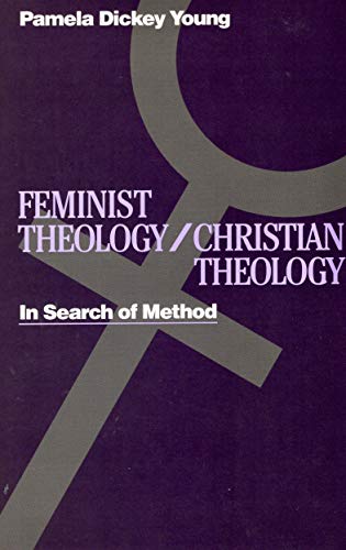 Beispielbild fr Feminist Theology/Christian Theology: In Search of Method zum Verkauf von Wonder Book