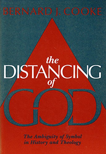 Imagen de archivo de The Distancing of God : The Ambiguity of Symbol in History and Theology a la venta por Better World Books