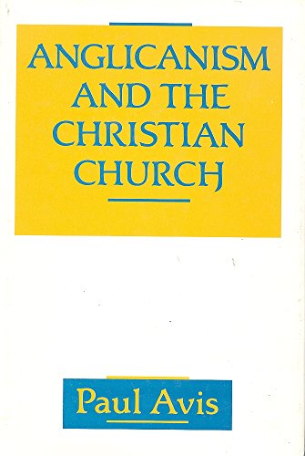 Beispielbild fr Anglicanism and the Christian Church : Theological Resources in Historical Perspective zum Verkauf von Better World Books