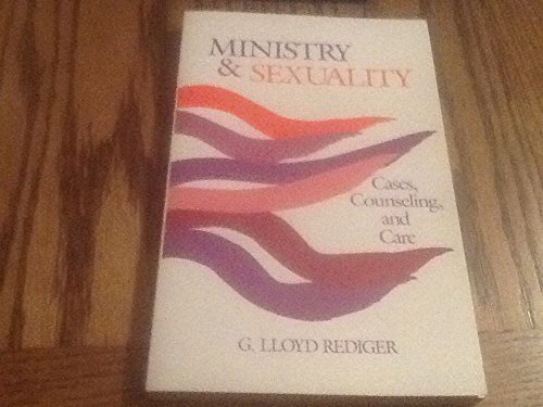 Stock image for Ministry and Sexuality: Cases, Counseling, and Care for sale by Ergodebooks