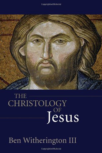 The Christology of Jesus (9780800624309) by Ben Witherington III