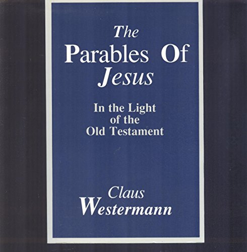 The Parables of Jesus in the Light of the Old Testament (9780800624408) by Westermann, Claus