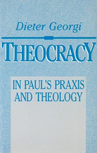 Beispielbild fr Theocracy in Paul's Praxis and Theology zum Verkauf von Better World Books