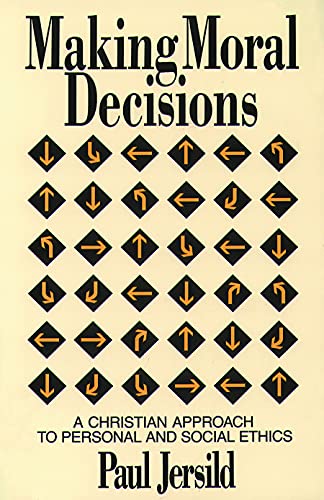 Stock image for Making Moral Decisions : A Christian Approach to Personal and Social Ethics for sale by Better World Books
