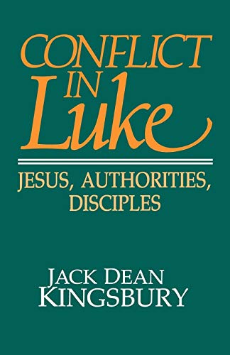 Beispielbild fr Conflict in Luke: Jesus, Authorities, Disciples zum Verkauf von Jenson Books Inc