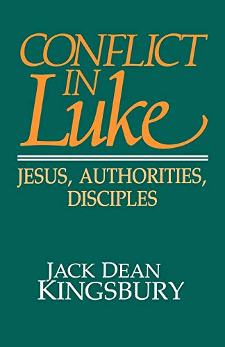 Stock image for Conflict in Luke: Jesus, Authorities, Disciples for sale by Jenson Books Inc