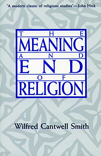 Imagen de archivo de The Meaning and End of Religion a la venta por Better World Books