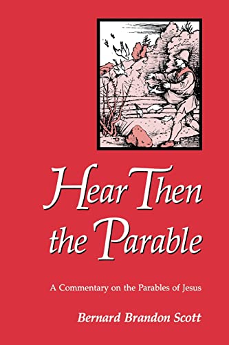 9780800624811: Hear Then the Parable: A Commentary on the Parables of Jesus