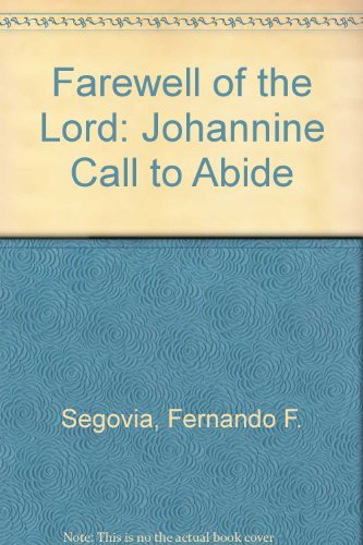 Imagen de archivo de The Farewell Of The Word: The Johannine Call To Abide. a la venta por Janet & Henry Hurley