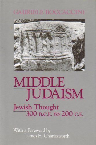 Stock image for Middle Judaism: Jewish Thought, 300 B.C.E. to 200 C.E. for sale by HPB-Ruby