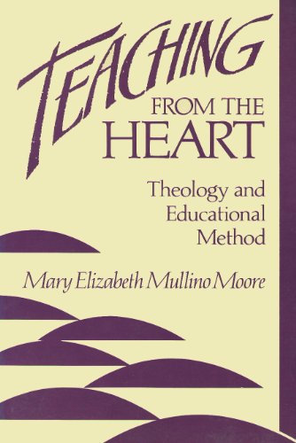 Imagen de archivo de Teaching from the Heart: Theology and Educational Method a la venta por SecondSale