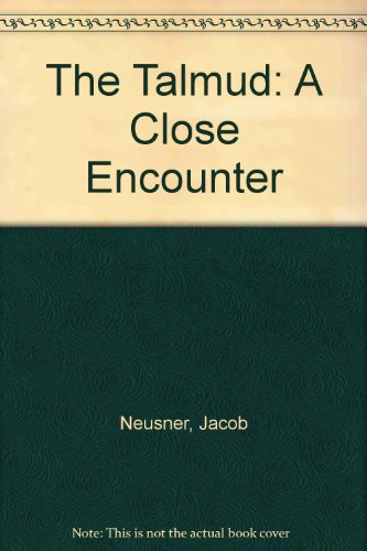 Beispielbild fr The Talmud: A Close Encounter zum Verkauf von Wonder Book