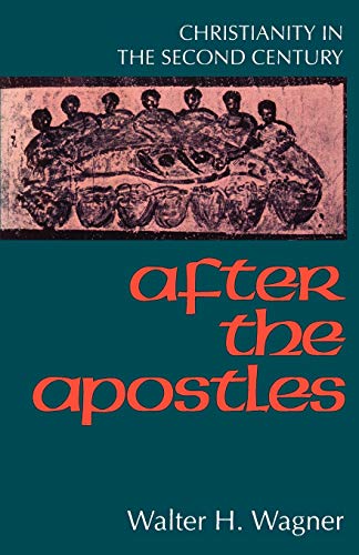 Beispielbild fr After the Apostles : Christianity in the Second Century zum Verkauf von Better World Books