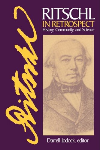 Stock image for Ritschl in Retrospect: History, Community, and Science for sale by First Landing Books & Arts