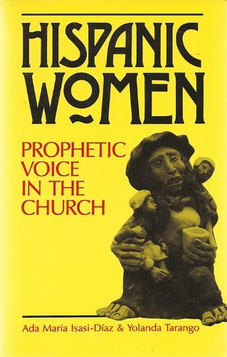 Beispielbild fr Hispanic Women : Prophetic Voice in the Church zum Verkauf von Better World Books