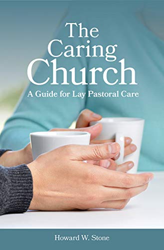 Stock image for The Caring Church: A Guide for Lay Pastoral Care for sale by Jenson Books Inc
