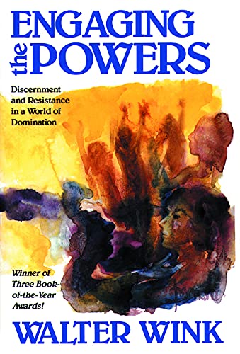 Stock image for Engaging the Powers : Discernment and Resistance in a World of Domination for sale by Better World Books