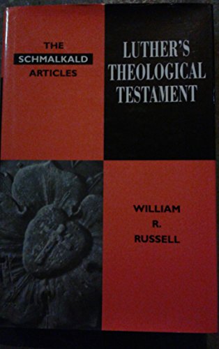 Stock image for Luther's Theological Testament: The Schmalkald Articles. for sale by Janet & Henry Hurley
