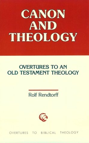 Beispielbild fr Canon and Theology: Overtures to an Old Testament Theology (Overtures to Biblical Theology) zum Verkauf von Regent College Bookstore