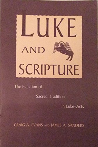 9780800626761: Luke and Scripture: Function of Sacred Tradition in Luke-Acts