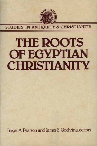 Beispielbild fr The Roots of Egyptian Christianity zum Verkauf von Rain Dog Books