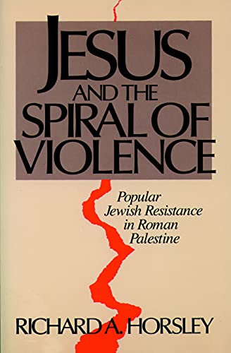 Beispielbild fr Jesus and the Spiral of Violence : Popular Jewish Resistance in Roman Palestine zum Verkauf von Better World Books