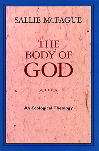 Beispielbild fr The Body of God: An Ecological Theology zum Verkauf von Wonder Book