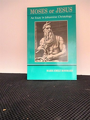 Beispielbild fr Moses or Jesus: An Essay in Johannine Christology zum Verkauf von Regent College Bookstore