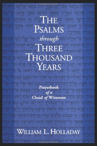 The Psalms Through Three Thousand Years: Prayerbook of a Cloud of Witnesses