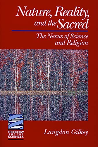 9780800627546: Nature, Reality, and the Sacred: The Nexus of Science and Religion (Theology and the Sciences)