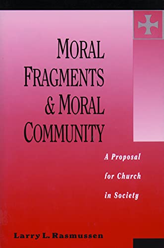 Imagen de archivo de Moral Fragments and Moral Community : A Proposal for Church in Society a la venta por Better World Books