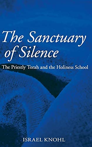 9780800627638: The Sanctuary of Silence: Priestly Torah and the Holiness School