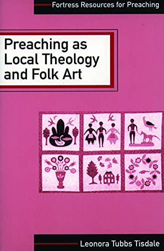 Beispielbild fr Preaching as Local Theology and Folk Art (Fortress Resources for Preaching) zum Verkauf von WorldofBooks