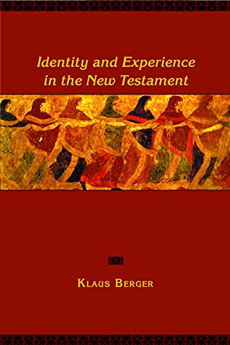 Identity and Experience in the New Testament (9780800627799) by Berger, Klaus
