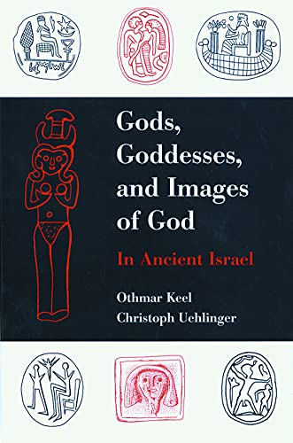 Beispielbild fr Gods, Goddesses, and Images of God : In Ancient Israel zum Verkauf von Better World Books