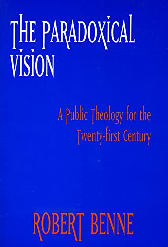 Beispielbild fr The Paradoxical Vision: A Public Theology for the Twenty-First Century zum Verkauf von BooksRun