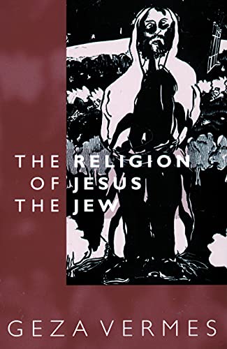 Stock image for The Religion of Jesus the Jew for sale by Better World Books