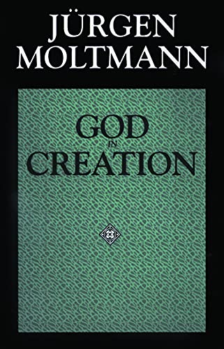 Stock image for God in Creation: A New Theology of Creation and the Spirit of God (Gifford Lectures) for sale by Polly's Books
