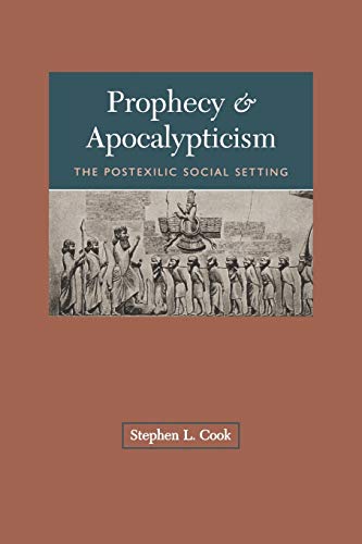 Beispielbild fr Prophecy and Apocalypticism : The Postexilic Social Setting zum Verkauf von Better World Books