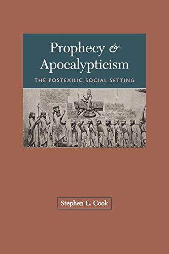 Stock image for Prophecy & Apocalypticism: The Postexilic Social Setting for sale by Murphy-Brookfield Books