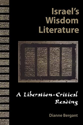 Stock image for Israel's Wisdom Literature : A Liberation-Critical Reading of the Old Testament for sale by Better World Books