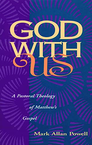 Stock image for God with Us : A Pastoral Theology of Matthew's Gospel for sale by Better World Books