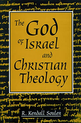 Stock image for The God of Israel and Christian Theology for sale by Better World Books