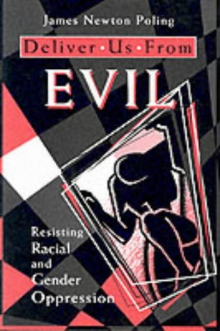 Stock image for Deliver Us from Evil: Resisting Racial and Gender Oppression for sale by Wonder Book