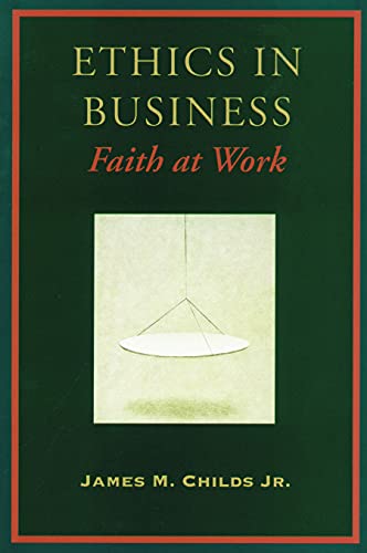 Imagen de archivo de Ethics in Business: Faith at Work a la venta por BooksRun