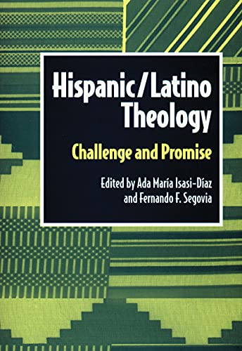 Imagen de archivo de Hispanic Latino Theology: Challenge and Promise (Biblical Reflections on Ministry) a la venta por SecondSale