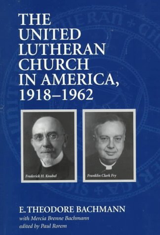Beispielbild fr The United Lutheran Church in America, 1918-1962 zum Verkauf von Wonder Book