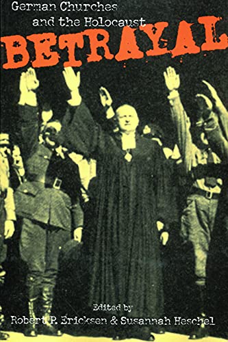 Imagen de archivo de Betrayal: German Churches and the Holocaust a la venta por ZBK Books