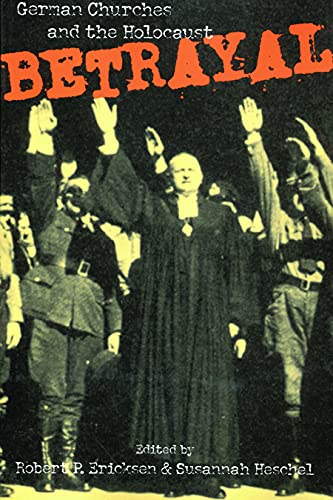 Stock image for Betrayal: German Churches and the Holocaust for sale by ZBK Books